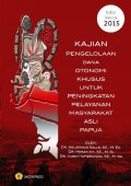 KAJIAN PENGELOLAAN OTONOMI KHUSUS UNTUK PENINGKATAKAN MASYARAKAT ASLI PAPUA
