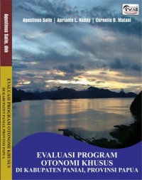 EVALUASI PROGRAM OTONOMI KHUSUS DI KABUPATEN PANIAI PROVINSI PAPUA